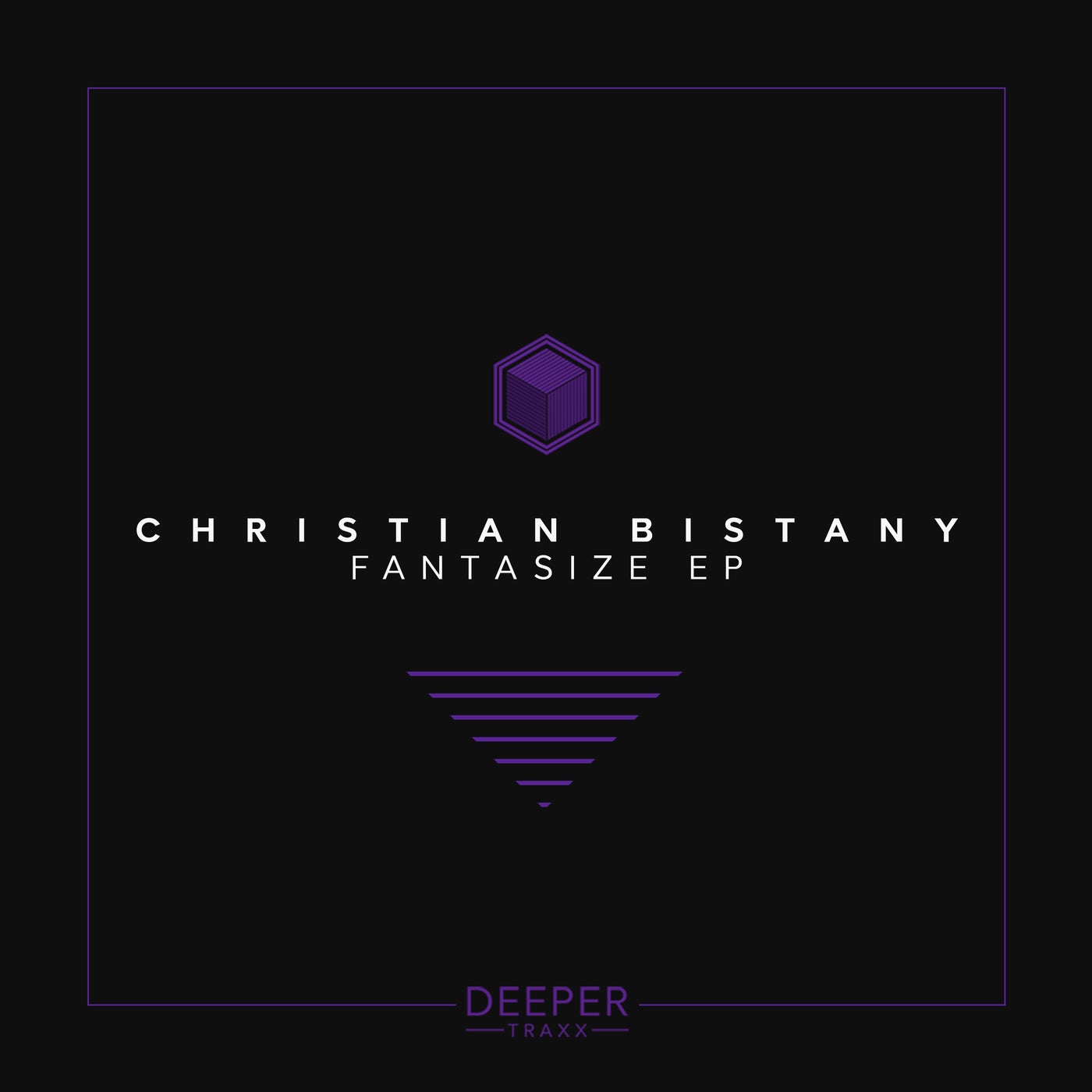 Christian Bistany – Fantasize EP [DTRXX005]